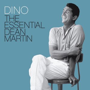'Dino: The Essential Dean Martin (Deluxe Edition)'の画像
