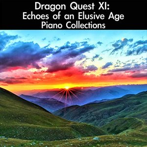 “Dragon Quest XI: Echoes of an Elusive Age Piano Collections”的封面