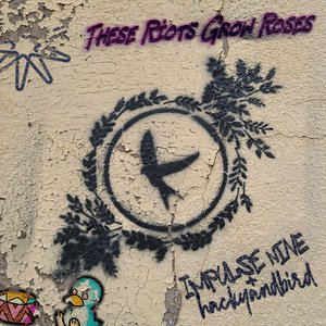 Image for 'These Riots Grow Roses'