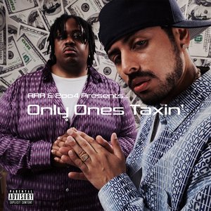 Image for 'RRR & 2oo4 Presents...Only Ones Taxin''
