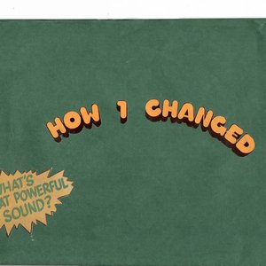 Image for 'How I Changed'