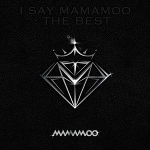 Image for 'I SAY MAMAMOO : THE BEST'