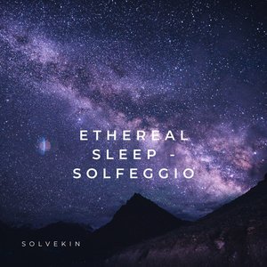 Immagine per 'Ethereal Sleep - Solfeggio'