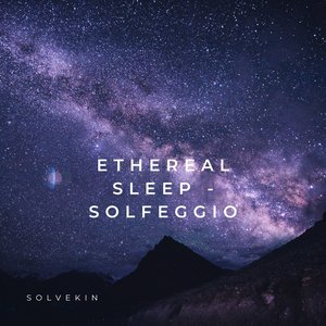 Изображение для 'Ethereal Sleep - Solfeggio'