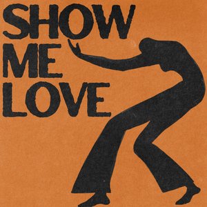 Immagine per 'Show Me Love - Single'