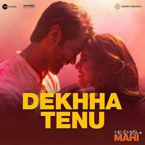 'Dekhha Tenu (From "Mr. And Mrs. Mahi")' için resim
