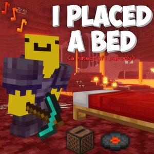 Image pour 'I Placed A Bed (Minecraft Parody)'