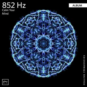 Bild für '852 Hz Calm Your Mind'