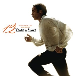 Image for '12 Years a Slave: Music from and Inspired by the Motion Picture'