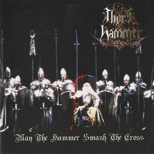 Image for 'May the Hammer Smash the Cross'