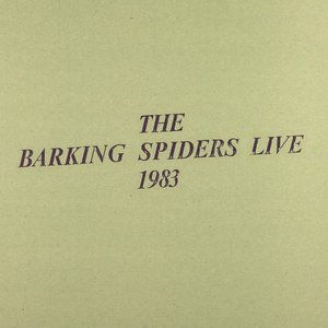 Image for 'The Barking Spiders Live 1983'
