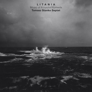 Image for 'Litania - Music of Krzysztof Komeda'