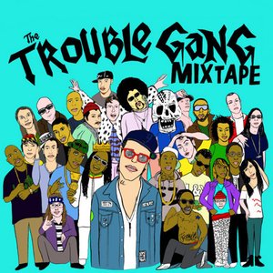 Immagine per 'The Trouble Gang (Mixtape)'