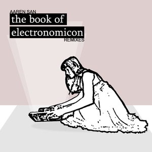 Image for 'The Book Of Electronomicon Remixes'