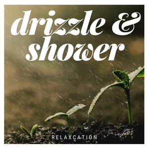 Image for 'Drizzle & Shower'