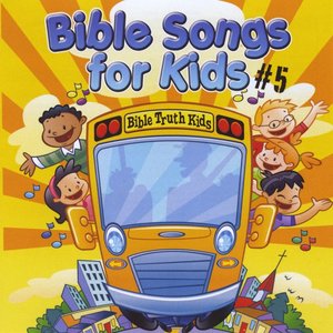 Image for 'BIble Songs for Kids #5'