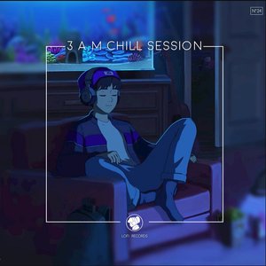 Image pour '3 A.M Chill Session'