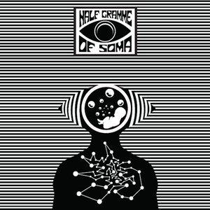 Image for 'half gramme of soma'
