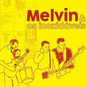 Image for 'Melvin & os Inoxidáveis'