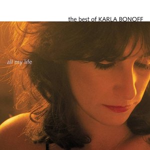 Image for 'The Best Of Karla Bonoff: All My Life'
