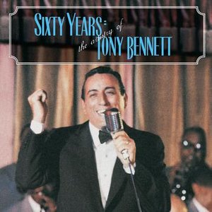 Image for '60 Years: The Artistry of Tony Bennett'