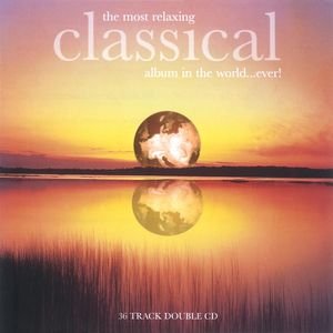 “The Most Relaxing Classical Album in The World....Ever!”的封面