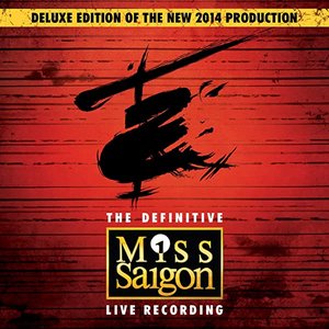 Изображение для 'Miss Saigon: The Definitive Live Recording (Original Cast Recording / Deluxe)'