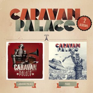 'Caravan Palace / Panic (2 albums)'の画像