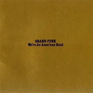 Image for 'We’re An American Band'