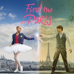 Image for 'Find Me in Paris (Léna rêve d'étoile) - Season 2 [Music from the Original TV Series]'