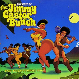 Immagine per 'The Everything Man: The Best of the Jimmy Castor Bunch'