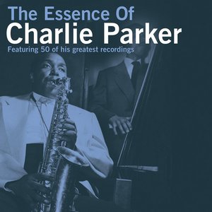 Image for 'The Essence of Charlie Parker'