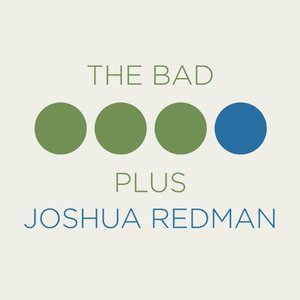 Изображение для 'The Bad Plus Joshua Redman'