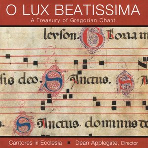 “O Lux Beatissima - A Treasury of Gregorian Chant”的封面