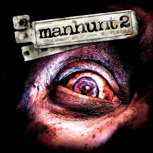 Zdjęcia dla 'Manhunt 2 (Original Soundtrack)'
