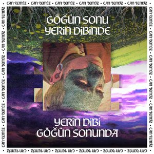 Изображение для 'Göğün Sonu Yerin Dibinde, Yerin Dibi Göğün Sonunda'