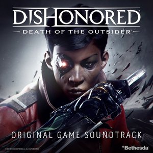 Immagine per 'Dishonored: Death of the Outsider (Original Game Soundtrack)'
