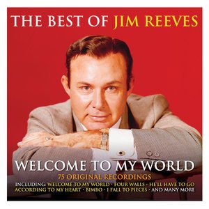Image pour 'Welcome To My World: The Best Of Jim Reeves'