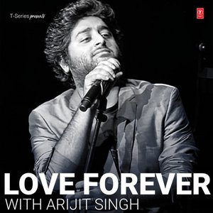 Image for 'Love Forever With Arijit Singh'