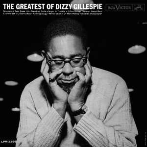 Image for 'The Greatest Of Dizzy Gillespie'