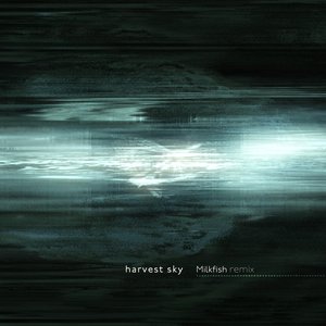 Bild für 'harvest sky (Milkfish Remix)'