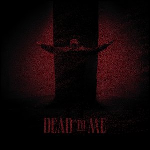 “Dead to Me”的封面