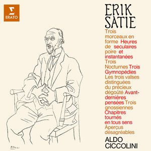 Image for 'Satie: Morceaux en forme de poire, Heures séculaires et instantanées, Nocturnes, Gymnopédies, Gnossiennes, Avant-dernières pensées...'