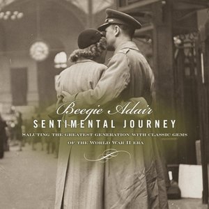 Zdjęcia dla 'Sentimental Journey: Saluting the Greatest Generation With Classic Gems of the World War II Era'