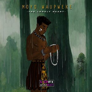 Image for 'Moyo Waupweke (The Lonely Heart)'