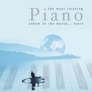 Изображение для 'Most Relaxing Piano Album in the World....Ever!'