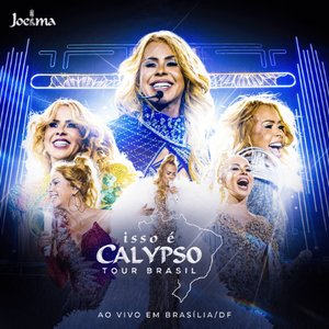 Image for 'Isso É Calypso Tour Brasil (Ao Vivo em Brasília/DF)'