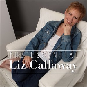 'The Essential Liz Callaway'の画像