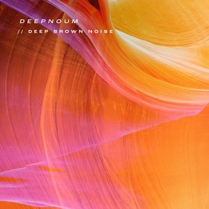 'Deep Brown Noise' için resim
