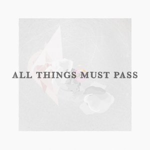 Image for 'ALL THINGS MUST PASS'